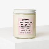 Girlfriends Are Just Therapists You Can Drink With Candle: Pink Sugar / Standard